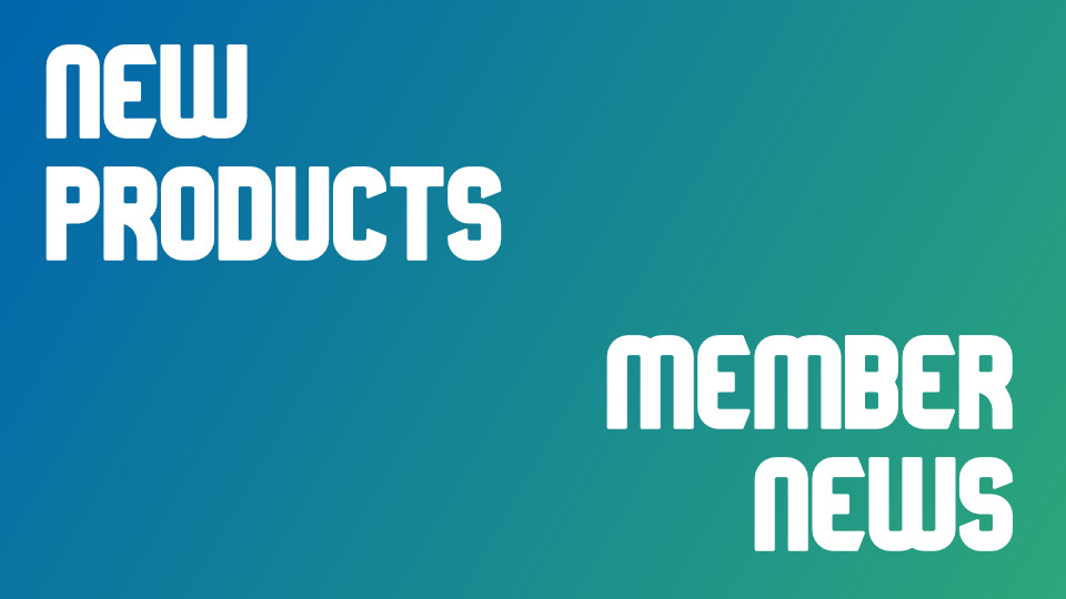 Read more about the article Member News & New Products – July 2021